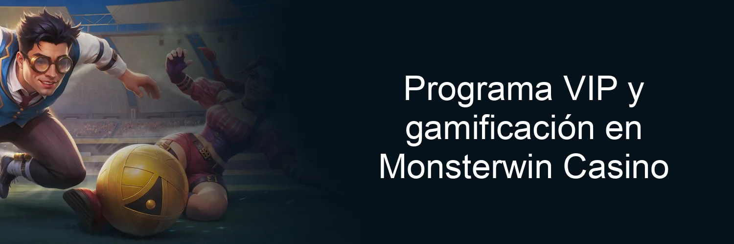 Programa VIP y gamificación en Monsterwin Casino